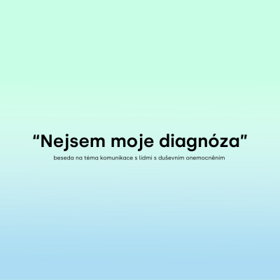 “Nejsem moje diagnóza”