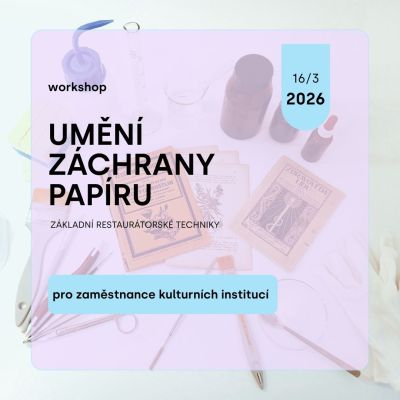UMĚNÍ ZÁCHRANY PAPÍRU - pro zaměstnance kulturních institucí