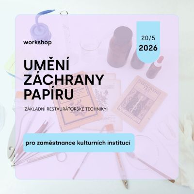 UMĚNÍ ZÁCHRANY PAPÍRU - pro zaměstnance kulturních institucí